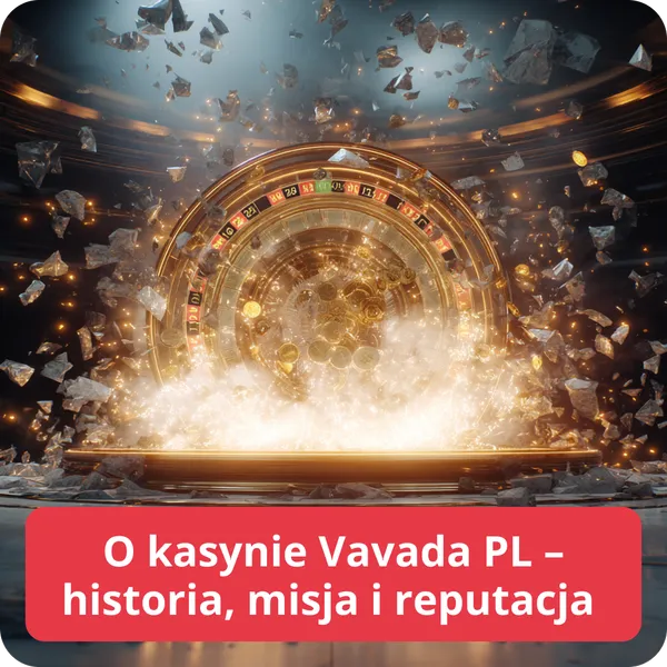 O kasynie Vavada PL – historia, misja i reputacja
