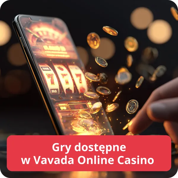 Gry dostępne w Vavada Online Casino
